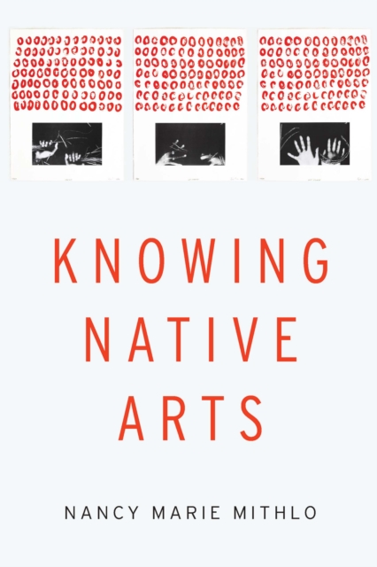 Knowing Native Arts, Hardback Book