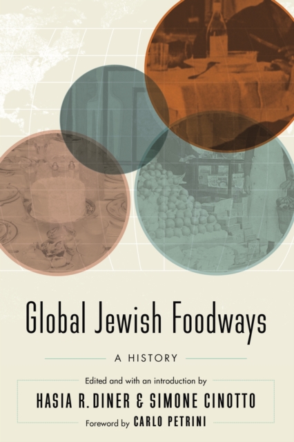 Global Jewish Foodways : A History, Hardback Book