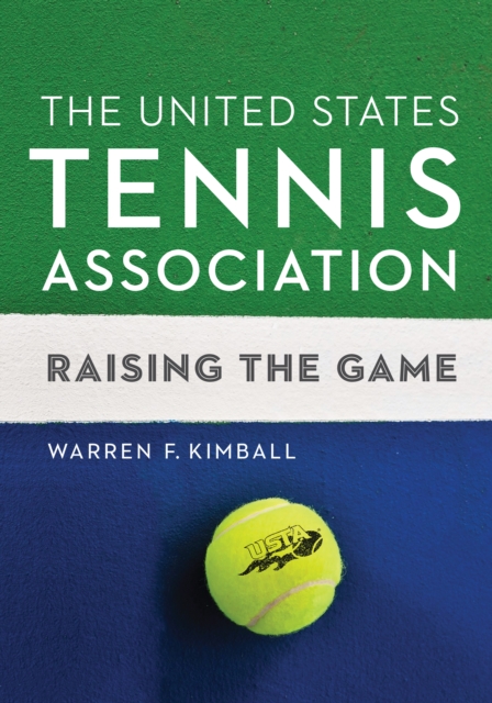 United States Tennis Association : Raising the Game, EPUB eBook