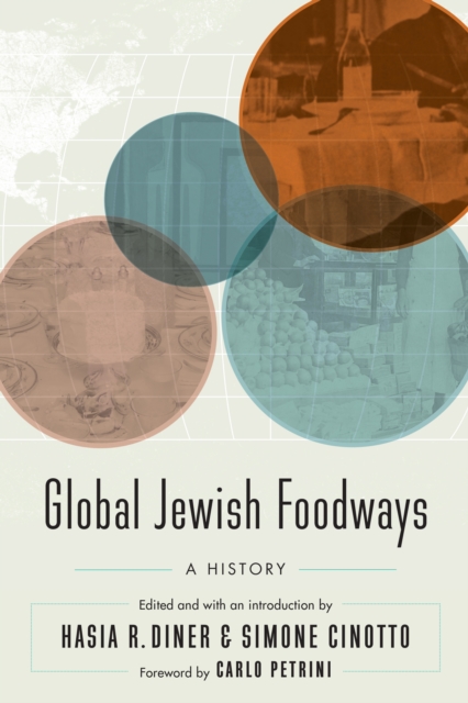 Global Jewish Foodways : A History, EPUB eBook