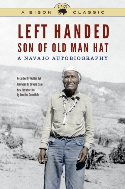 Left Handed, Son of Old Man Hat : A Navajo Autobiography, EPUB eBook