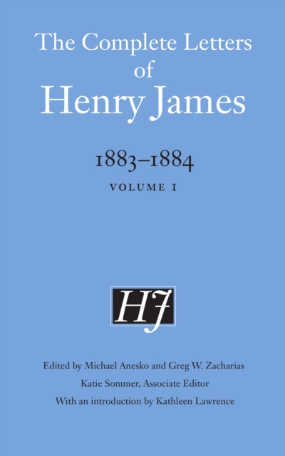 The Complete Letters of Henry James, 1883–1884 : Volume 1, Hardback Book