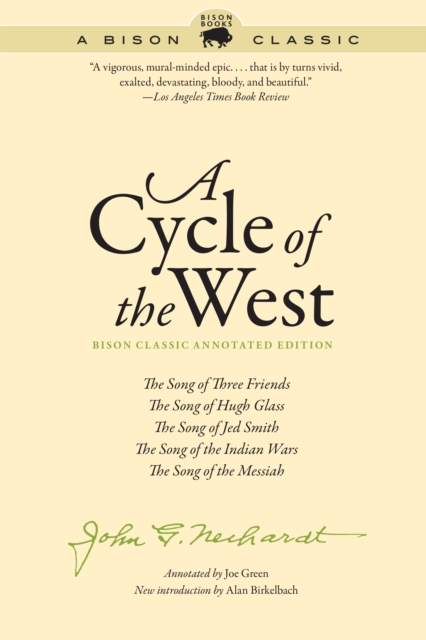 Cycle of the West : The Song of Three Friends, The Song of Hugh Glass, The Song of Jed Smith, The Song of the Indian Wars, The Song of the Messiah, PDF eBook