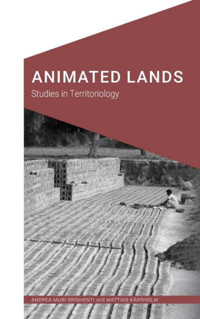 Animated Lands : Studies in Territoriology, Hardback Book