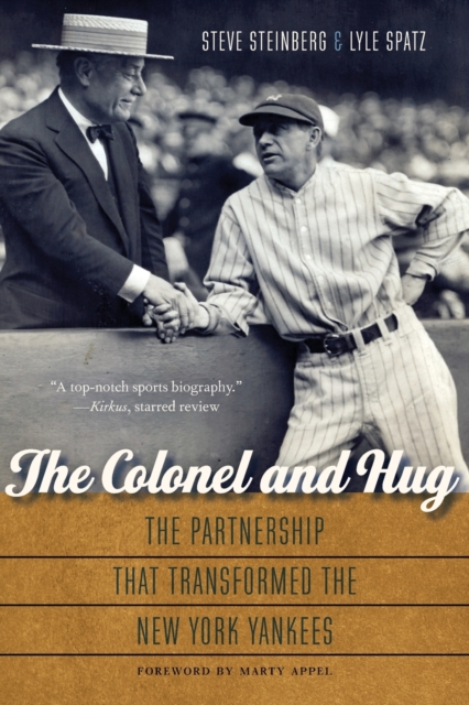 The Colonel and Hug : The Partnership that Transformed the New York Yankees, Paperback / softback Book