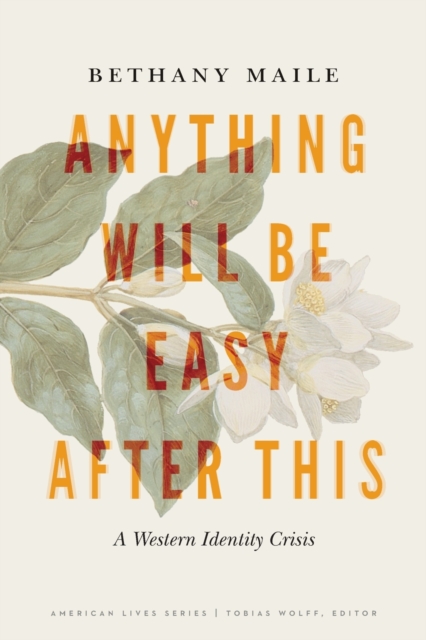 Anything Will Be Easy after This : A Western Identity Crisis, Paperback / softback Book