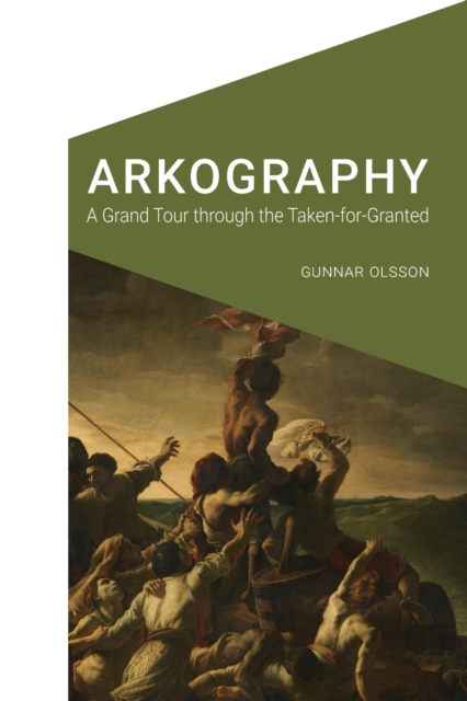 Arkography : A Grand Tour through the Taken-for-Granted, Paperback / softback Book