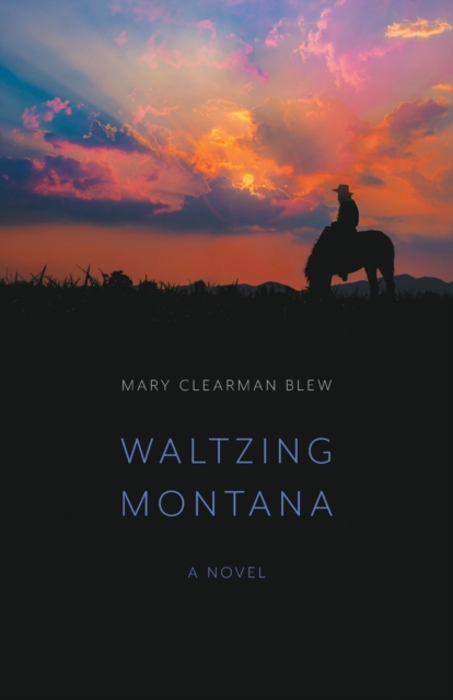 Waltzing Montana : A Novel, Paperback / softback Book