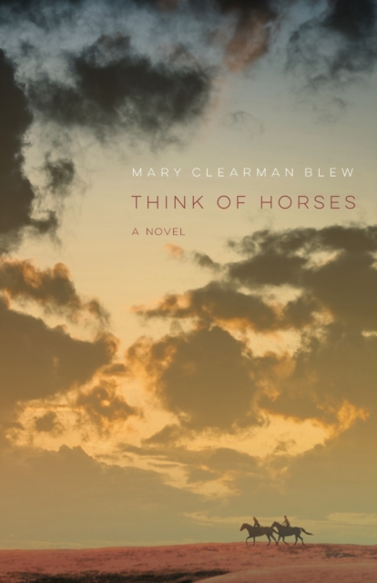 Think of Horses : A Novel, Paperback / softback Book