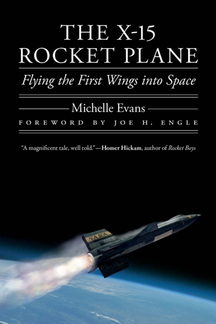 The X-15 Rocket Plane : Flying the First Wings into Space, Paperback / softback Book