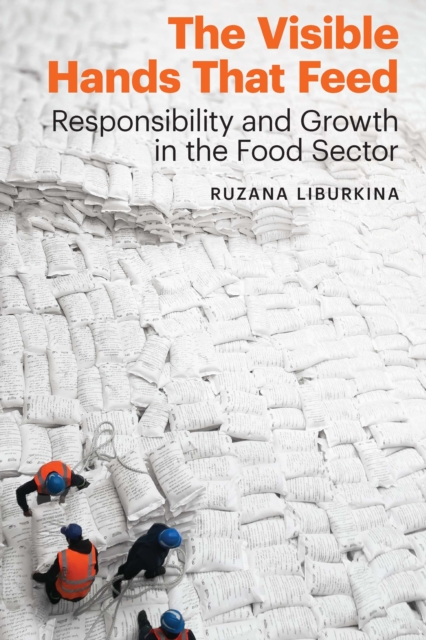 Visible Hands That Feed : Responsibility and Growth in the Food Sector, PDF eBook