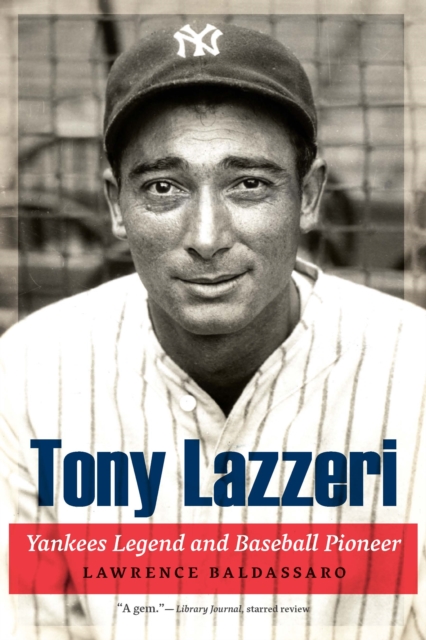 Tony Lazzeri : Yankees Legend and Baseball Pioneer, Paperback / softback Book