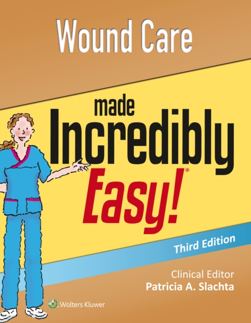 Wound Care Made Incredibly Easy, Paperback / softback Book