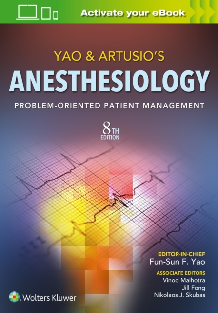 Yao & Artusio's Anesthesiology : Problem-Oriented Patient Management, Hardback Book