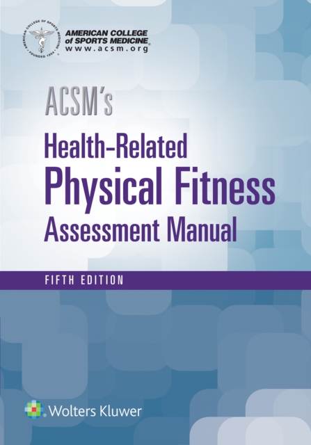 ACSM's Health-Related Physical Fitness Assessment, Paperback / softback Book