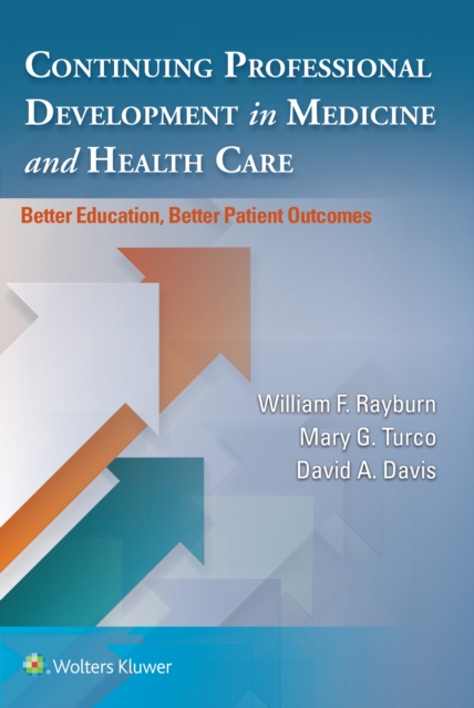 Continuing Professional Development in Medicine and Health Care : Better Education, Better Patient Outcomes, EPUB eBook