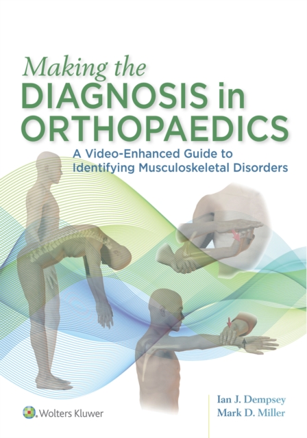 Making the Diagnosis in Orthopaedics: A Multimedia Guide, EPUB eBook