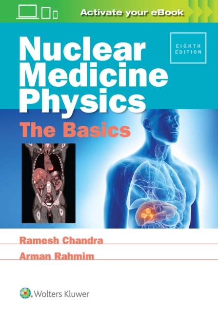 Nuclear Medicine Physics: The Basics, Paperback / softback Book