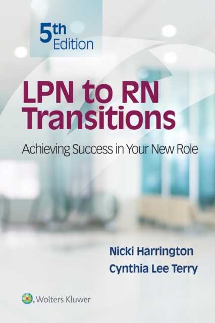 LPN to RN Transitions : Achieving Success in your New Role, Paperback Book