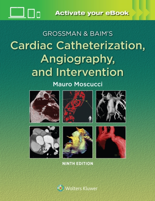 Grossman & Baim's Cardiac Catheterization, Angiography, and Intervention, Hardback Book