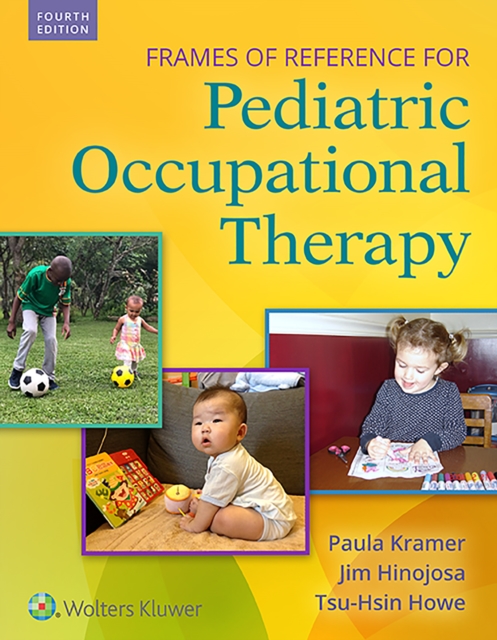 Frames of Reference for Pediatric Occupational Therapy, Hardback Book