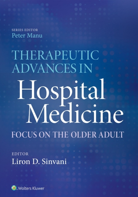 Therapeutic Advances in Hospital Medicine : Focus on the Older Adult, EPUB eBook