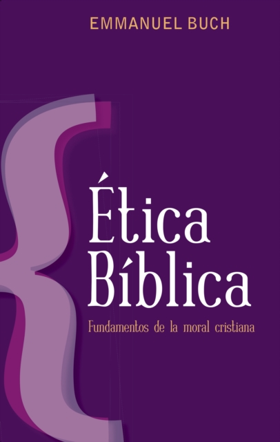 Etica biblica, Paperback Book