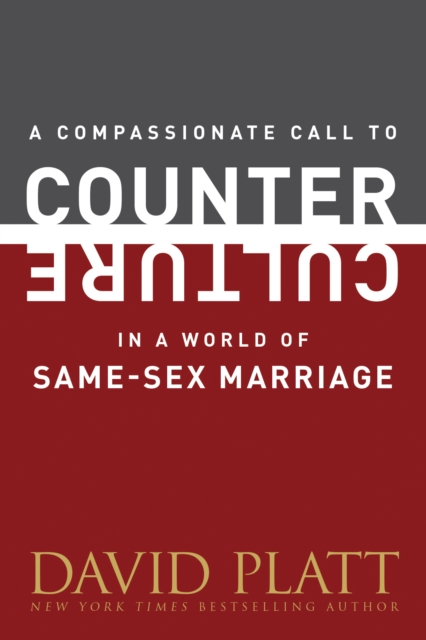 A Compassionate Call To Counter Culture In A World Of Same-S, Paperback / softback Book