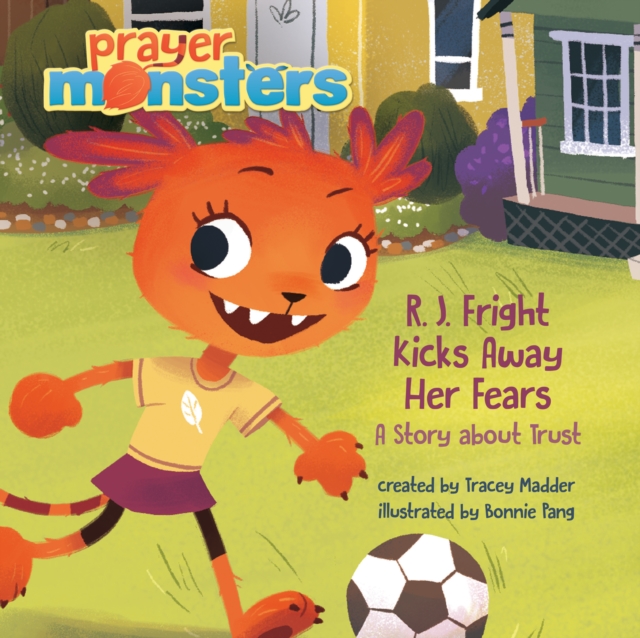 R. J. Fright Kicks Away Her Fears, Hardback Book