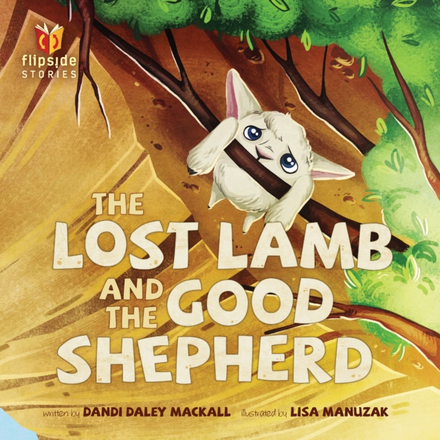 Lost Lamb And The Good Shepherd, The, Hardback Book