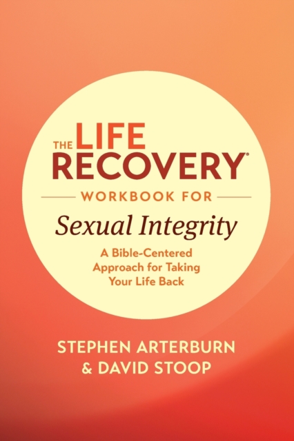 Life Recovery Workbook for Sexual Integrity, The, Paperback / softback Book