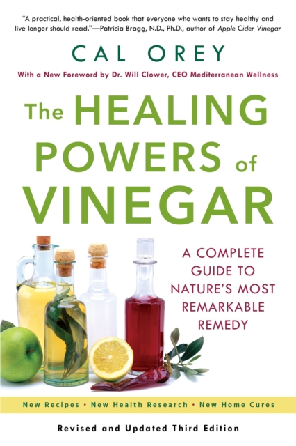 The Healing Powers Of Vinegar : A Complete Guide to Nature's Most Remarkable Remedy, Paperback / softback Book
