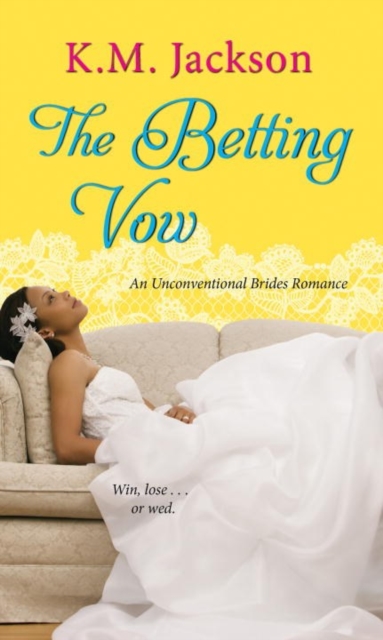 The Betting Vow : An Unconventional Brides Romance, Paperback / softback Book