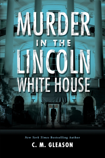Murder in the Lincoln White House, Paperback / softback Book