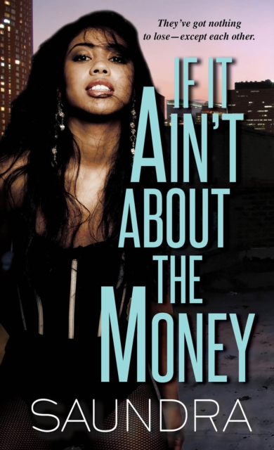 If It Ain't about the Money, EPUB eBook