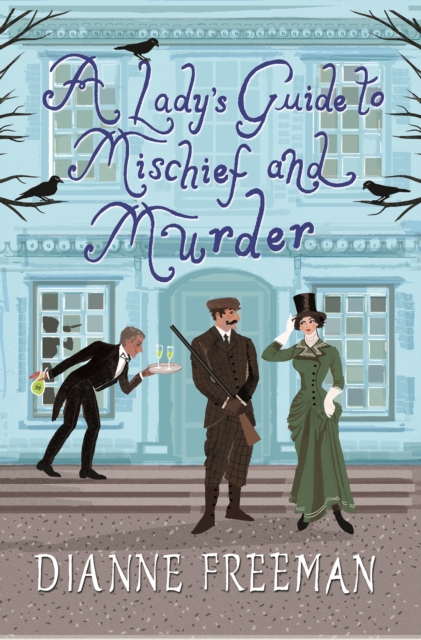 A Lady's Guide to Mischief and Murder, EPUB eBook