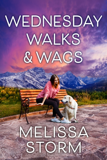 Wednesday Walks & Wags : An Uplifting Women's Fiction Novel of Friendship and Rescue Dogs, EPUB eBook