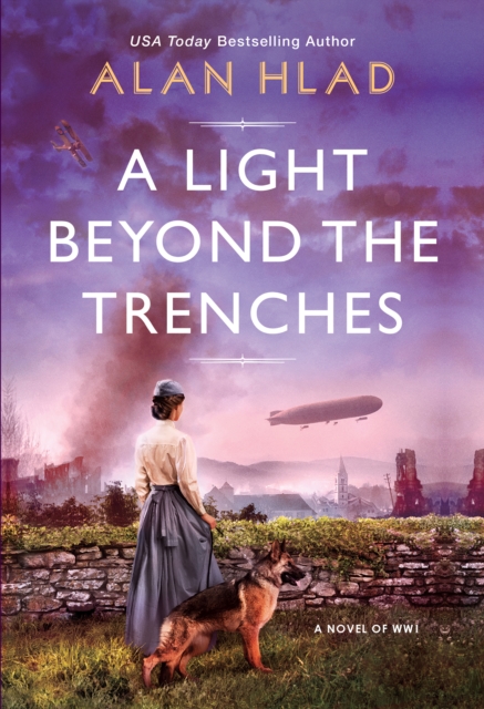A Light Beyond the Trenches : A WW1 Novel of Betrayal and Resilience, EPUB eBook