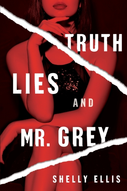 Truth, Lies, And Mr. Grey, Paperback / softback Book