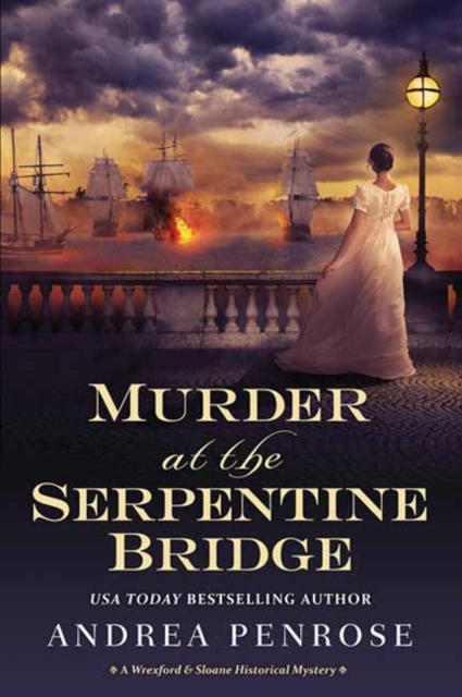 Murder at the Serpentine Bridge : A Wrexford & Sloane Historical Mystery, Paperback / softback Book