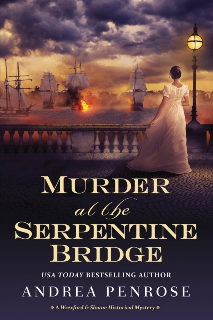 Murder at the Serpentine Bridge : A Riveting New Regency Historical Mystery, EPUB eBook