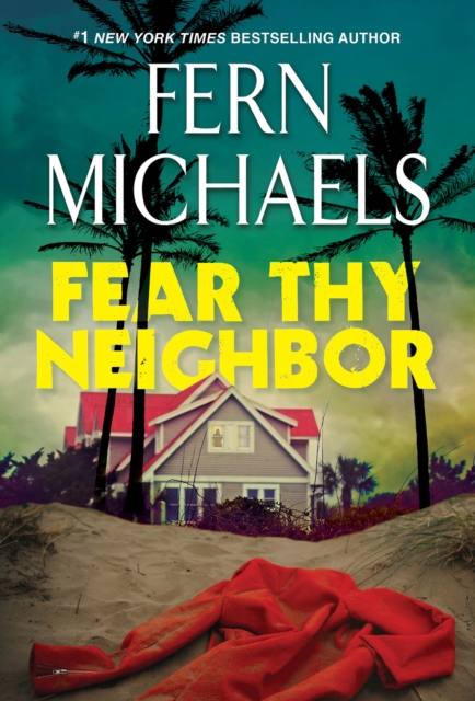 Fear Thy Neighbor : A Riveting Novel of Suspense, EPUB eBook