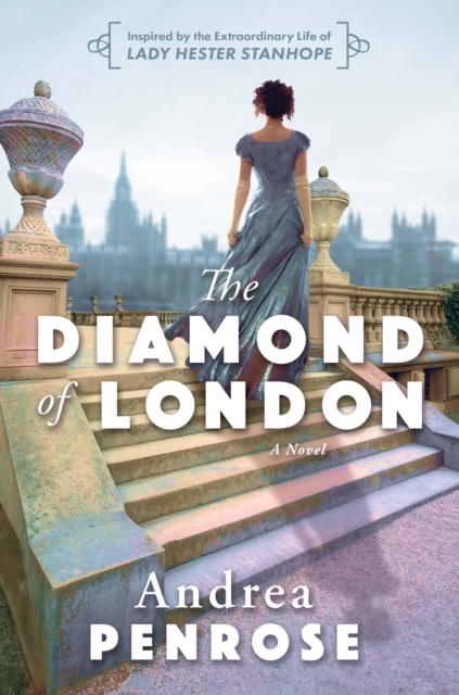 The Diamond of London : A Fascinating Historical Novel of the Regency Based on True History, EPUB eBook