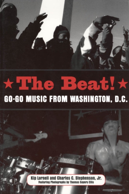 The Beat : Go-Go Music from Washington, D.C., EPUB eBook