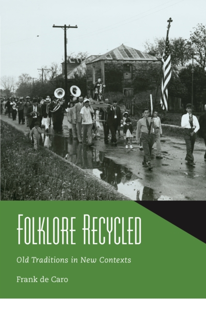 Folklore Recycled : Old Traditions in New Contexts, EPUB eBook
