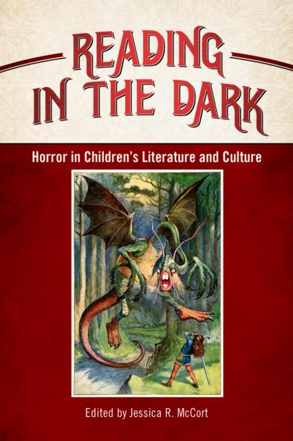 Reading in the Dark : Horror in Children's Literature and Culture, EPUB eBook