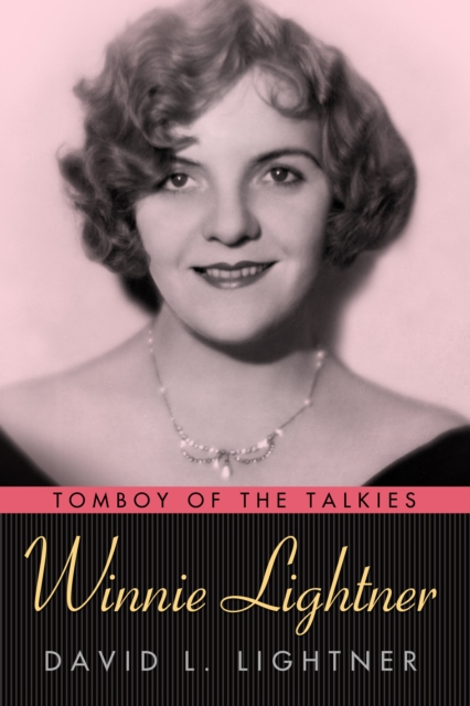 Winnie Lightner : Tomboy of the Talkies, EPUB eBook