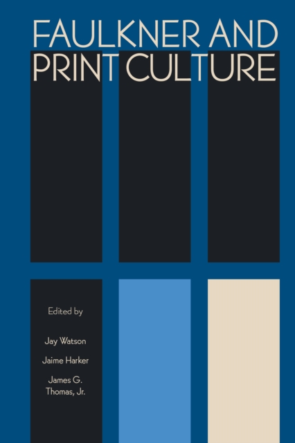 Faulkner and Print Culture, EPUB eBook