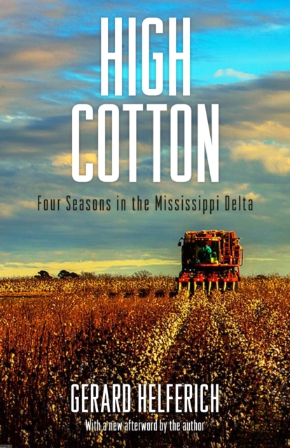 High Cotton : Four Seasons in the Mississippi Delta, PDF eBook
