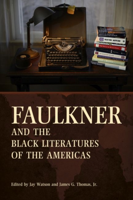 Faulkner and the Black Literatures of the Americas, Paperback / softback Book